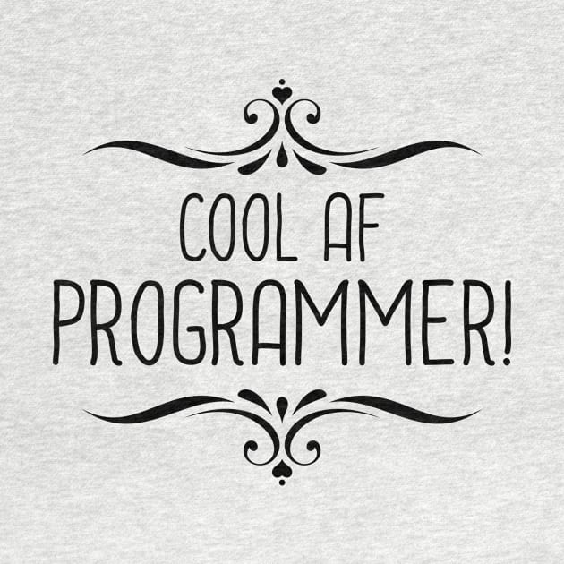 Cool AF Programmer by InspiredQuotes